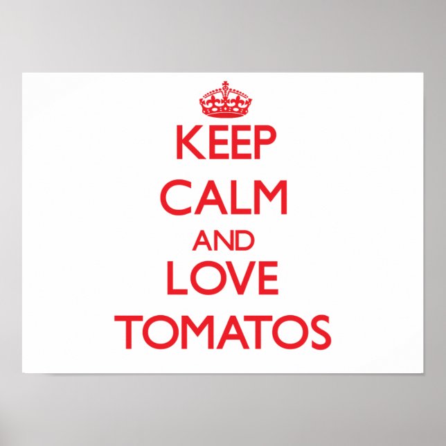 Affiches Restez calme et aimez Tomatos (Devant)