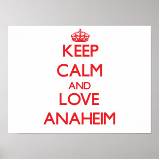 Affiches Restez calme et amoureux Anaheim