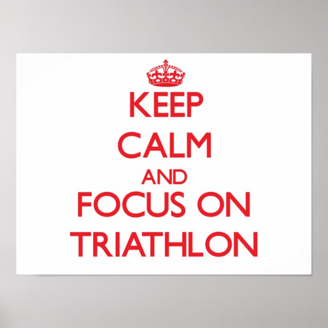 Affiches Restez calme et concentrez-vous sur le triathlon (Devant)