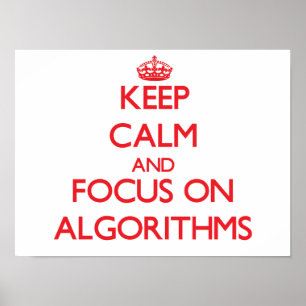 Affiches Restez calme et concentrez-vous sur les ALGORITHME