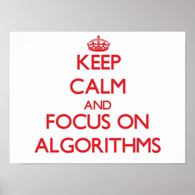 Affiches Restez calme et concentrez-vous sur les ALGORITHME (Devant)