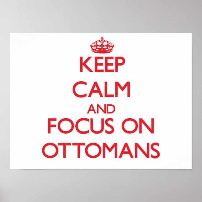 Affiches Restez calme et concentrez-vous sur les Ottomans (Devant)