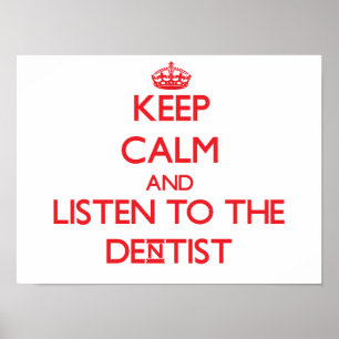 Affiches Restez calme et écoutez le dentiste
