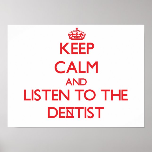 Affiches Restez calme et écoutez le dentiste (Devant)