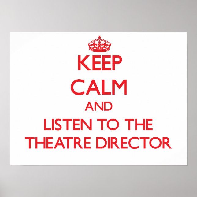 Affiches Restez calme et écoutez le directeur du théâtre (Devant)