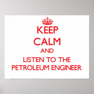 Affiches Restez calme et écoutez l'ingénieur pétrolier