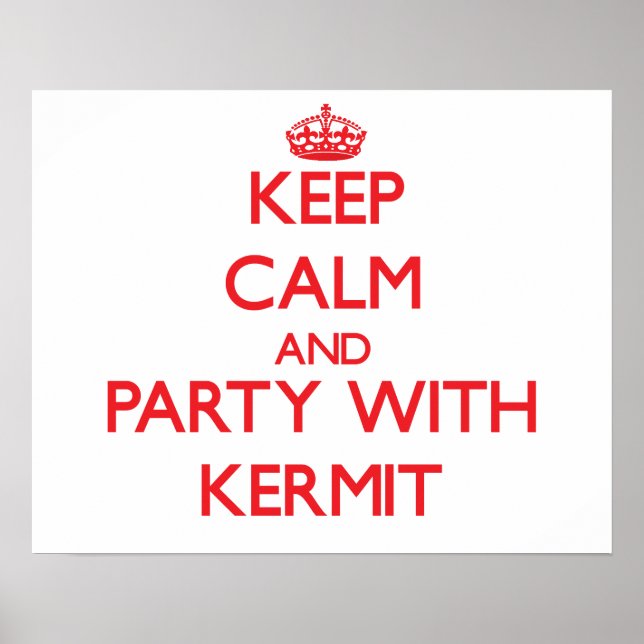 Affiches Restez calme et faites la fête avec Kermit (Devant)