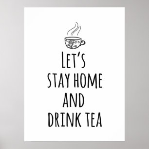 Affiches Restons à la maison et buvons du thé
