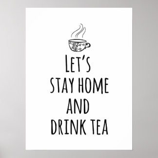 Affiches Restons à la maison et buvons du thé