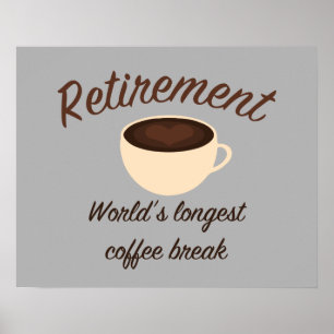Affiches Retirement: World’s longest coffee break