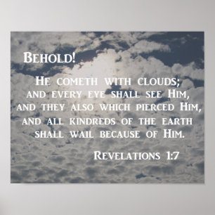 Affiches Revelation 1:7 Behold, He cometh with clouds