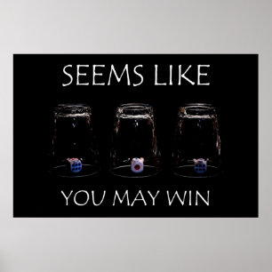 Affiches Seems like you may win