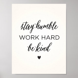 Affiches Séjour humble. Travailler dur. Soyez aimable.