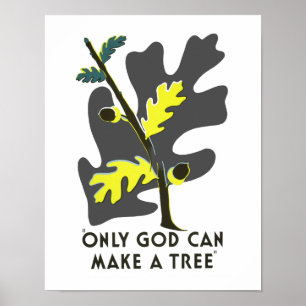 Affiches Seulement Dieu peut faire un arbre