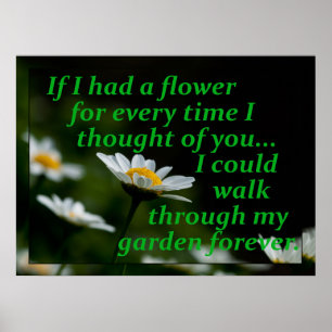 Affiches Si j'avais une fleur pour chaque fois que je pensa