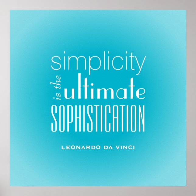Affiches Simplicity is the Ultimate Sophistication Quote (Devant)
