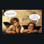 Affiches Sistine Madonna Angels by Raphael Sanzio<br><div class="desc">Easy to customize poster,  just add your personalized text!  
Sistine Madonna (detail) (c. 1512-1514). Artist: Raphael Sanzio (1483-1520) or simply Raphael or Raffaello. Sistine Madonna (detail) is a vintage Renaissance fine art religious portrait painting featuring two angels looking upwards towards the clouds and the heavens.</div>