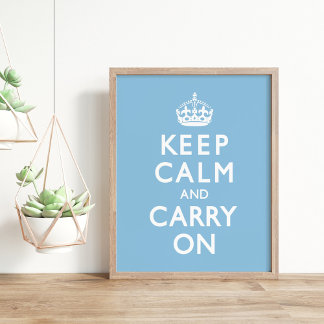 Affiches Sky Blue Garder le calme et continuer