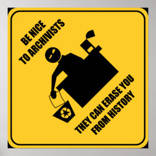 Affiches Soyez gentil avec les archivistes