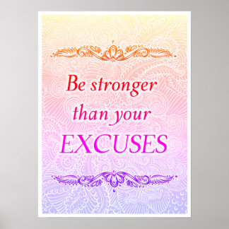 Affiches Soyez plus fort que vos excuses - Citation positiv