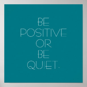 Affiches Soyez positif ou soyez calme