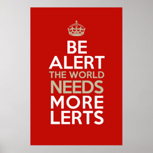 Affiches Soyez vigilant ! Le monde a besoin de plus de