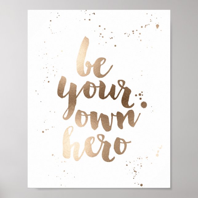 Affiches Soyez votre propre héros | Faux Bronze (Devant)