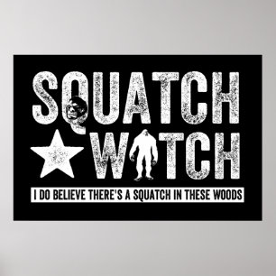 Affiches Squatch Watch (pour la nuit) Je crois.