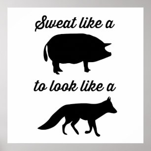 Affiches Suer comme un cochon pour ressembler à un renard