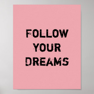 Affiches Suivez vos rêves.