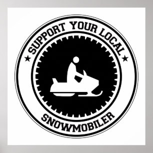 Affiches Support Your Local Snowmobiler
