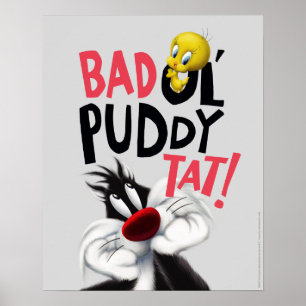 Affiches SYLVESTER™ & TWEETY™- Méchant vieux Puddy Tat