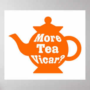 Affiches Teapot - Plus de thé Vicar ? - Orange et blanc