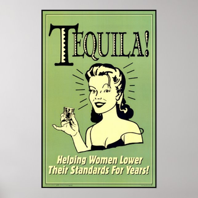 Affiches Tequila - Aider les femmes à abaisser leurs normes (Devant)