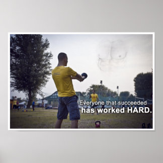 Affiches Tous ceux qui ont réussi ont travaillé dur