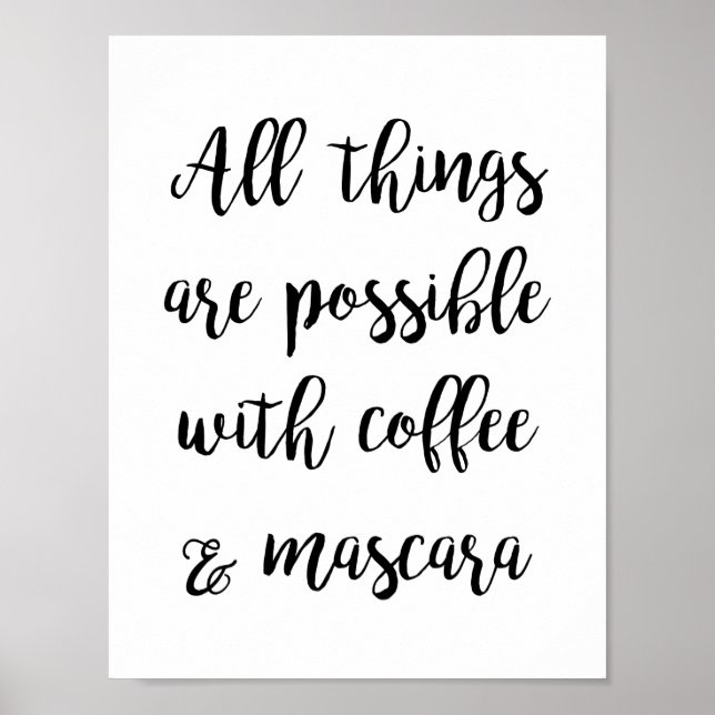 Affiches Tout est possible avec du café & du mascara (Devant)