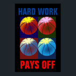 Affiches Travail dur Paie Du Basket-Ball Motivation Pop Art<br><div class="desc">Un rêve ne devient pas réalité par la magie ; il faut de la sueur,  de la détermination et du travail - Motivational cite des affiches d'art et des gravures</div>