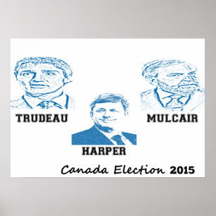 Affiches Trudeau Harper Mulcair Élection du Canada 2015