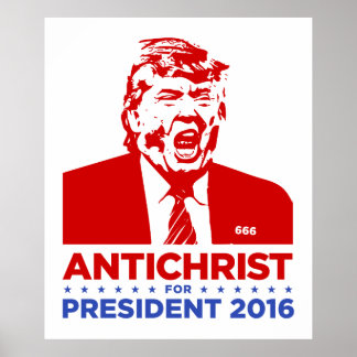 Affiches TRUMP ANTICHRIST pour l'affiche du PRÉSIDENT 2016