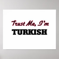 Trust me I'm Turkish