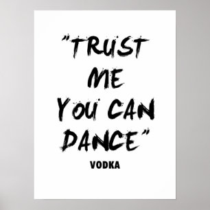 Affiches Trust Me You Can Dance