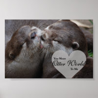 Tu Veux Dire Qu'Un Monde D'Otter Pour Moi Otters A