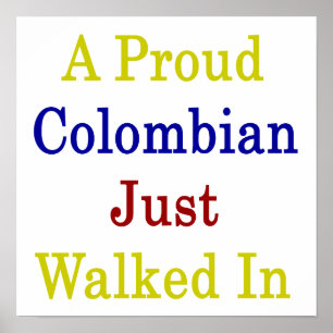 Affiches Un Colombien Fier Qui Vient De Marcher