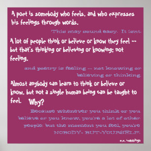 Affiches Un poète est quelqu'un qui ressent, et qui express