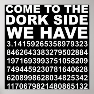 Affiches Viens Dans Le Côté Obscur Des Geeks Nous Avons Pi