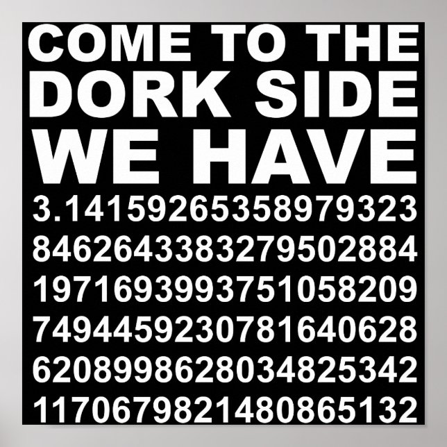 Affiches Viens Dans Le Côté Obscur Des Geeks Nous Avons Pi  (Devant)