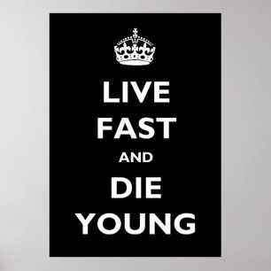 Affiches Vivre Rapidement Et Mourir Jeune