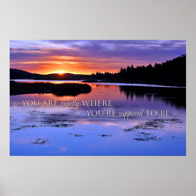 Affiches Vous êtes exactement là où vous êtes censé être Po (Devant)