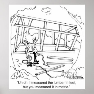Affiches Vous l'avez mesuré en mètres et I dans les pieds