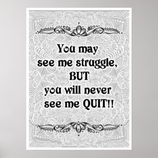 Affiches Vous pouvez me voir lutter - Citation positive
